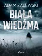Biała wiedźma af Adam Zalewski