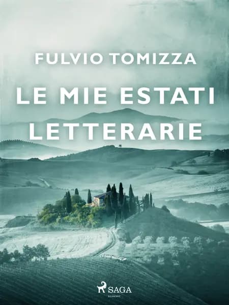 Le mie estati letterarie af Fulvio Tomizza