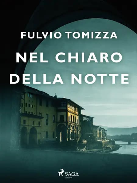 Nel chiaro della notte af Fulvio Tomizza