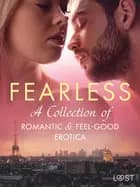 Fearless: A Collection of Romantic & Feel-good Erotica af LUST authors