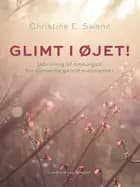 Glimt i øjet! Udvikling af omsorgen for demente gamle mennesker af Christine E. Swane