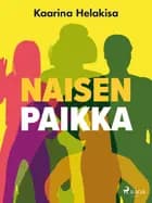 Naisen paikka af Kaarina Helakisa