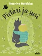 Pietari ja Susi af Kaarina Helakisa