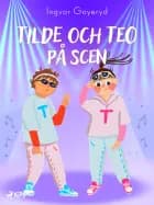 Tilde och Teo på scen