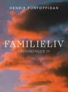 Familieliv af Henrik Pontoppidan