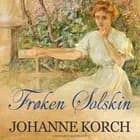 Frøken Solskin af Johanne Korch