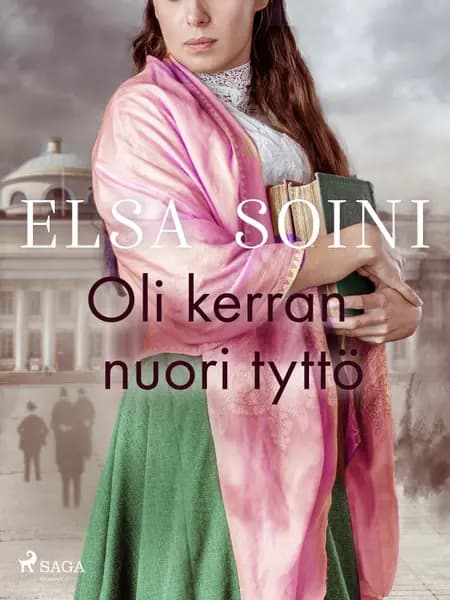 Oli kerran nuori tyttö af Elsa Soini