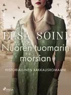 Nuoren tuomarin morsian af Elsa Soini