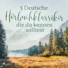 5 Deutsche Hörbuchklassiker, die du kennen solltest af Theodor Storm, Gottfried Keller og Theodor Fontane