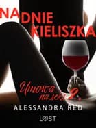 Umowa na seks 2: Na dnie kieliszka – seria erotyczna