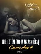 Czarci dom 4: Nie jestem twoją własnością – seria erotyczna