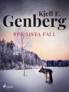 Rex sista fall