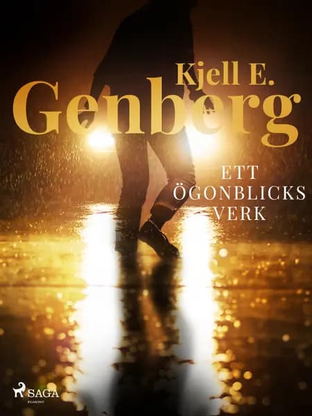 Ett ögonblicks verk af Kjell E. Genberg
