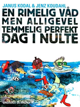 En rimelig våd men alligevel temmelig perfekt dag i nulte af Janus Kodal