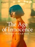 The Age of Innocence af Edith Wharton