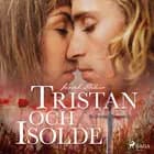 Tristan och Isolde af Joseph Bédier