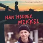 Han hedder Mikkel af Tomas Lagermand Lundme