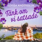 Tänk om vi satsade af Lovisa Andersson