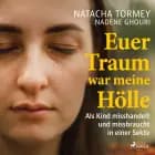 Euer Traum war meine Hölle
