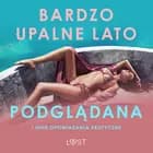 Bardzo upalne lato, Podglądana i inne opowiadania erotyczne