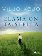 Elämä on taistelua