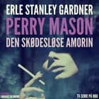 Perry Mason: Den skødesløse amorin