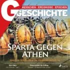 G/GESCHICHTE - Sparta gegen Athen