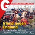 G/GESCHICHTE - Irland gegen England: Der ewige Kampf um die Freiheit af G/GESCHICHTE