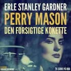 Perry Mason: Den forsigtige kokette