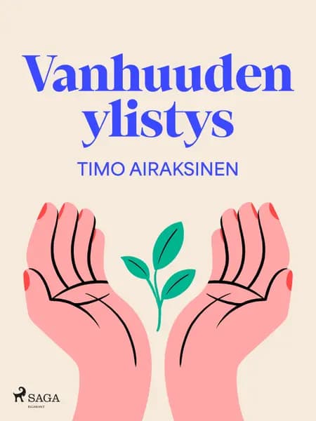 Vanhuuden ylistys af Timo Airaksinen