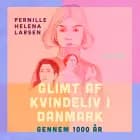 Glimt af kvindeliv i Danmark gennem 1000 år