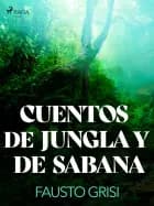 Cuentos de Jungla y de Sabana