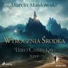 Wyrocznia środka. Dzieci Czystej Krwi. Tom 2 af Marcin Masłowski