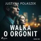 Walka o orgonit af Justyna Polaszek