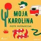 Moja Karolina af Piotr Włódarczak