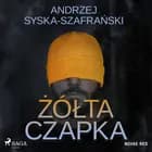 Żółta czapka af Andrzej Syska-Szafrański