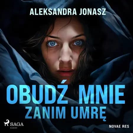 Obudź mnie zanim umrę af Aleksandra Jonasz