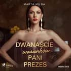 Dwanaście warunków Pani Prezes af Marta Milda