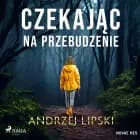 Czekając na przebudzenie