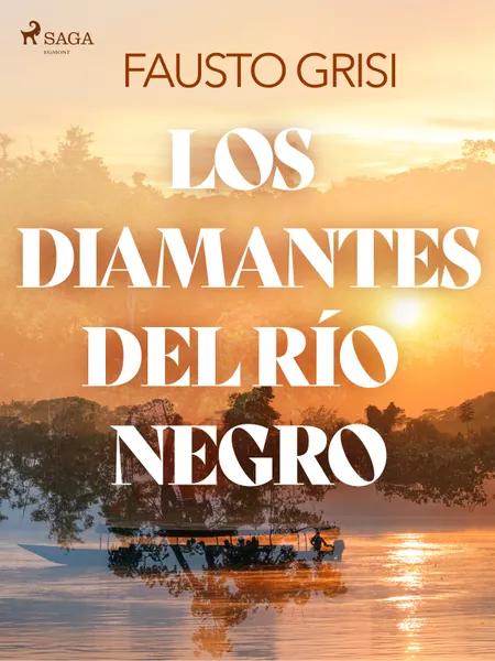 Los diamantes del rio negro - dramatizado af Fausto Grisi