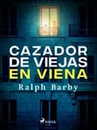 Cazador de viejas en Viena - Dramatizado af Ralph Barby