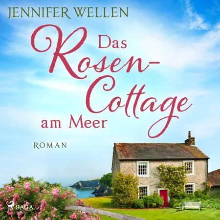 Das Rosencottage am Meer af Jennifer Wellen