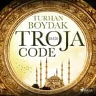 Der Troja-Code af Turhan Boydak