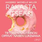 Rakasta itseäsi: Tietoisen nautinnon oppaat naisen lukemana af Michelle Miller og Asgerbo Persson