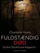 Fuldstændig død af Charlaine Harris