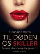 Til døden os skiller af Charlaine Harris