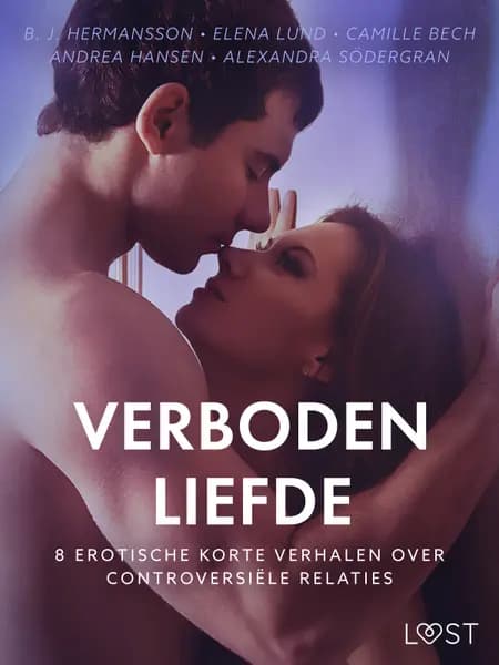 Verboden liefde - 8 Erotische korte verhalen over controversiële relaties af Camille Bech