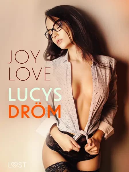 Lucys Dröm - erotisk novell af Joy Love