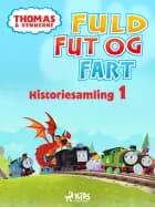 Thomas og vennerne – Fuld fut og fart – Historiesamling 1