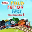 Thomas og vennerne - Fuld fut og fart - Historiesamling 3